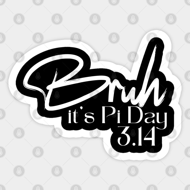 Bruh Pi Day 3.14 Pi Symbol Funny Pi Day Teachers Math Lovers Sticker by click2print